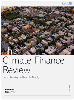 The Climate Finance Review — Impact Investing: the Dawn of a New Age